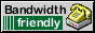This site is 'bandwidth friendly'